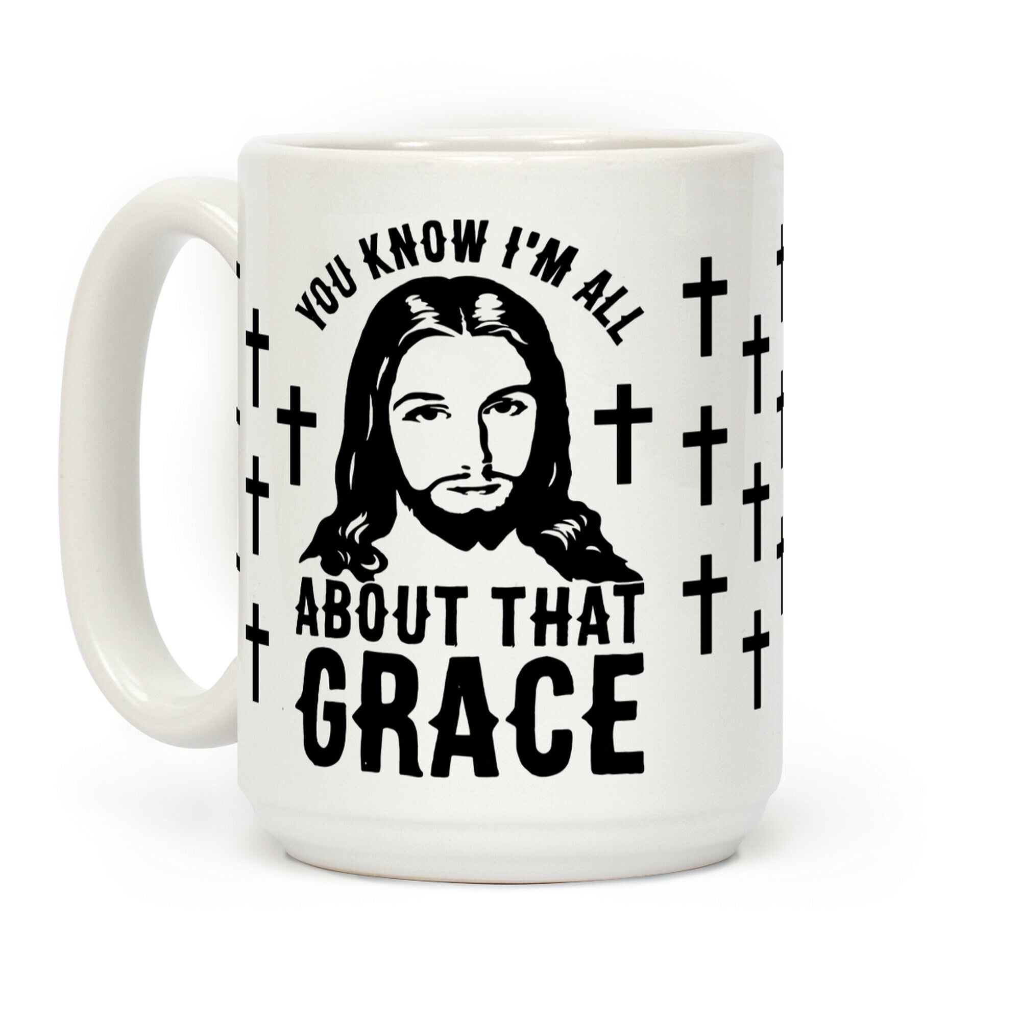 You Know I'm All About That Grace Coffee Mug